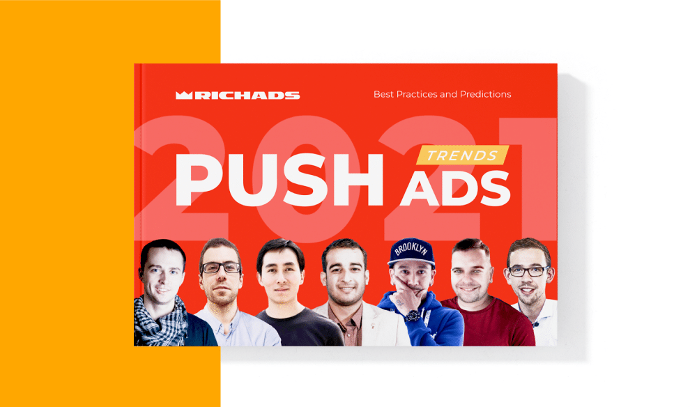 Push Ads Trends 2021_Experts Best Practices and Predictions